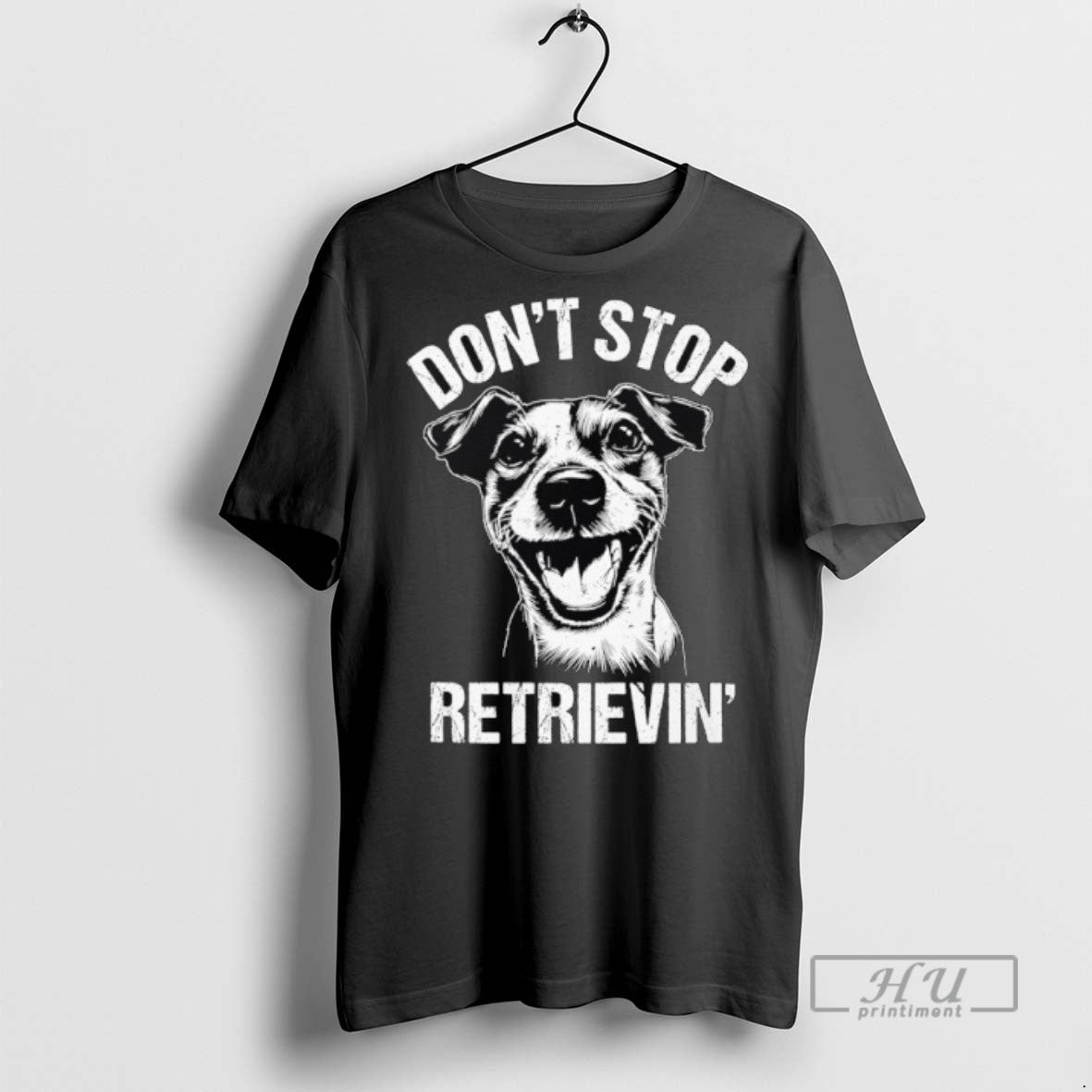 Trending Jack Russell Dont Stop Retrievin Dog - Adult & Kids T-Shirts, Sweatshirts & Hoodies apparel design preview 1