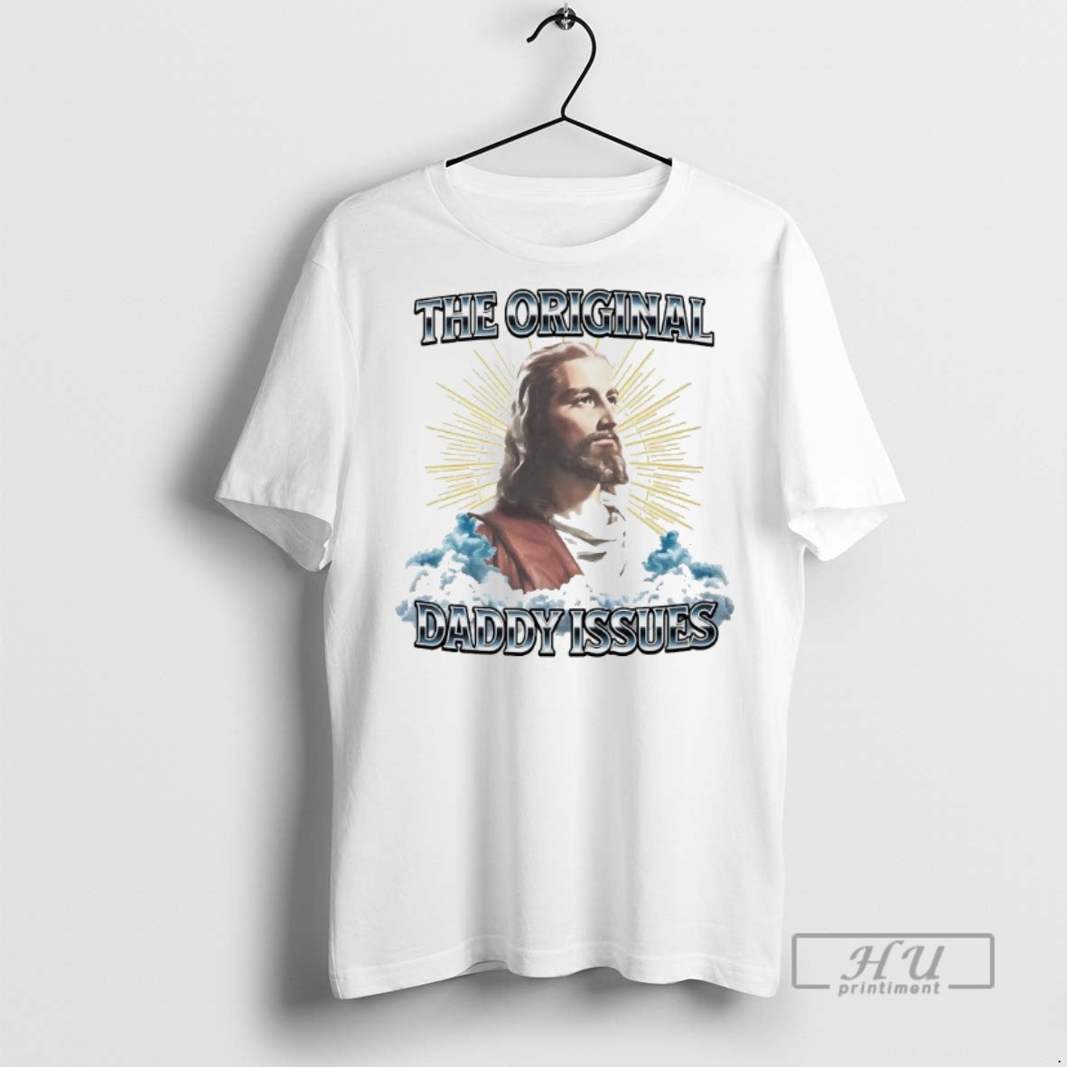 Trending Jesus The Daddy Issues - Adult & Kids T-Shirts, Sweatshirts & Hoodies apparel design preview 1