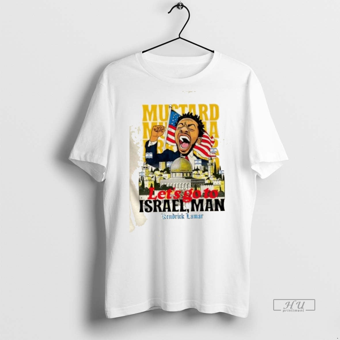 Trending Kendrick Lamar Mustard Lets Go To Israel Man - Adult & Kids T-Shirts, Sweatshirts & Hoodies apparel design preview 1