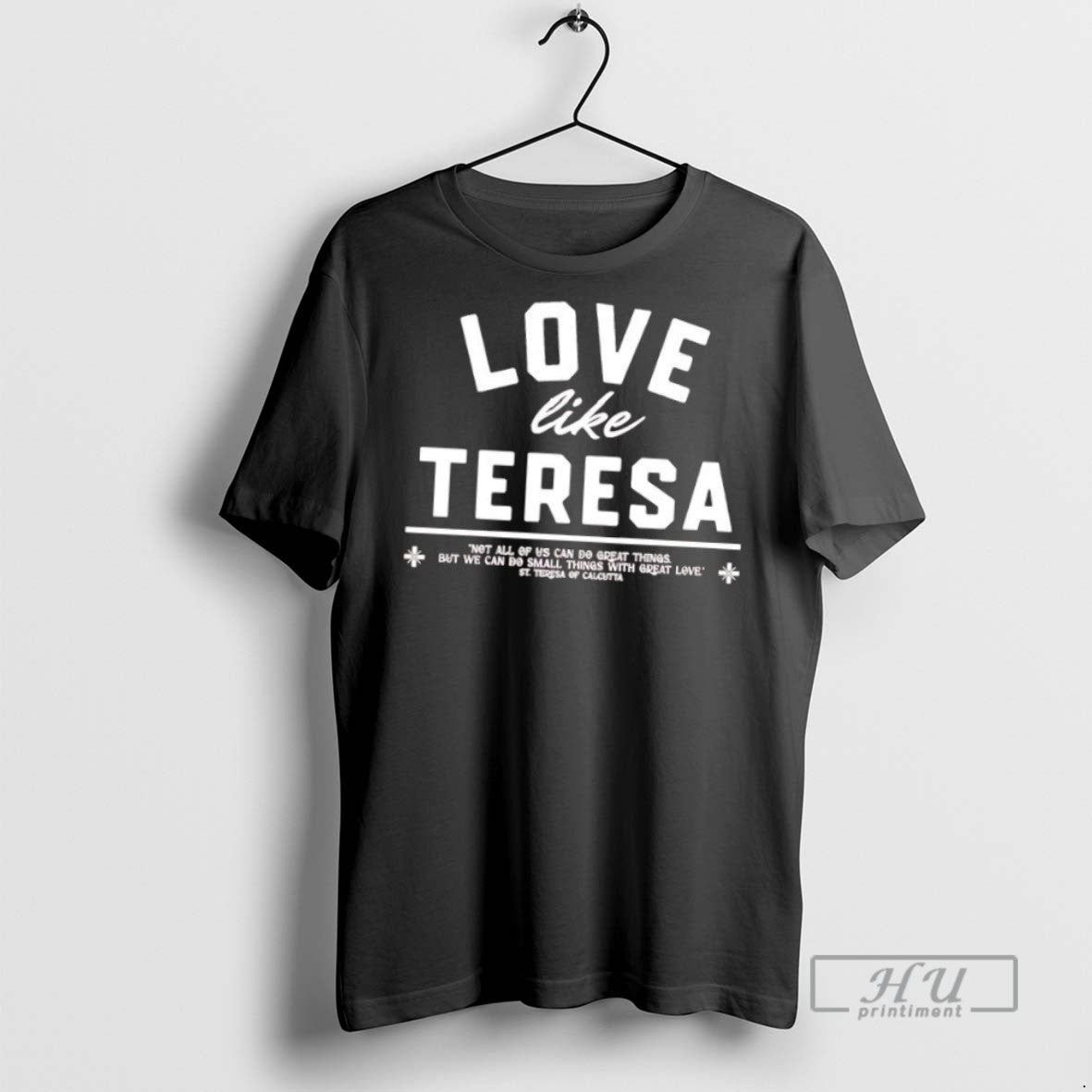 Trending Love Like Teresa Not All Of Us Can Do - Adult & Kids T-Shirts, Sweatshirts & Hoodies apparel design preview 1