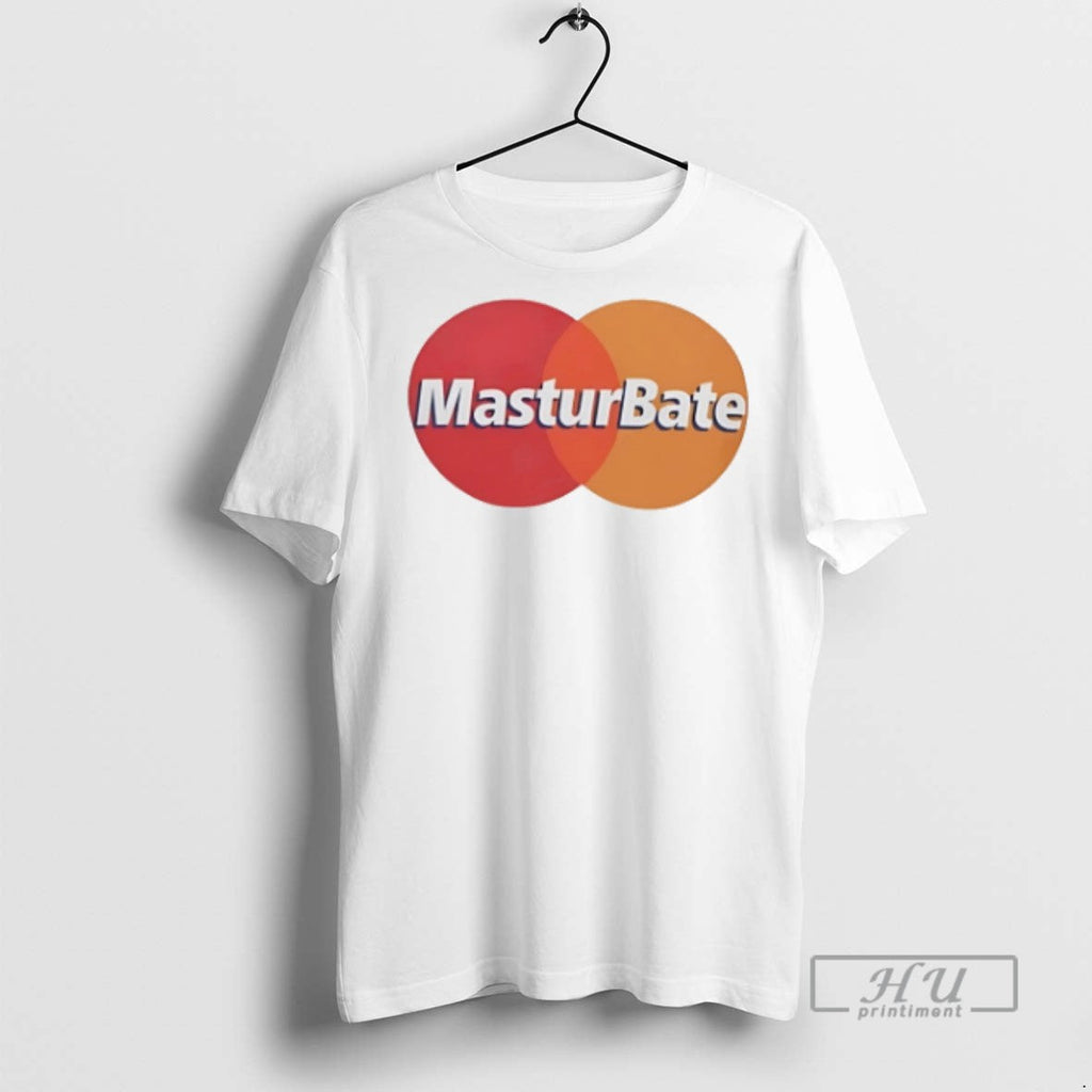Trending Masturbate Mastercard Logo - Adult & Kids T-Shirts, Sweatshirts & Hoodies apparel design preview 1