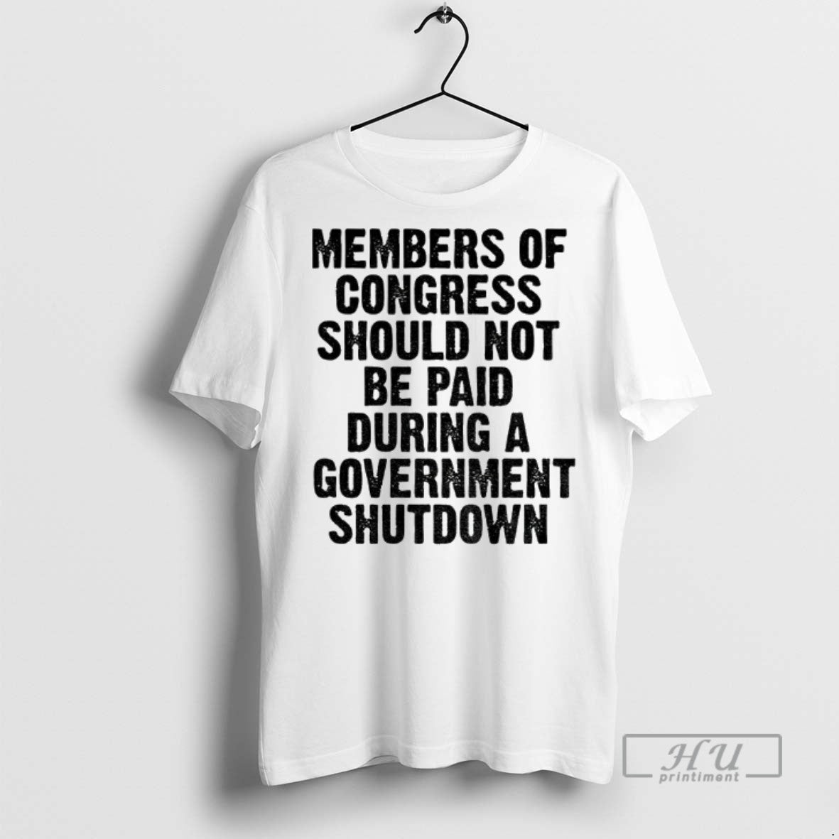 Trending Member Of Congress Should Not Be Paid During - Adult & Kids T-Shirts, Sweatshirts & Hoodies apparel design preview 1