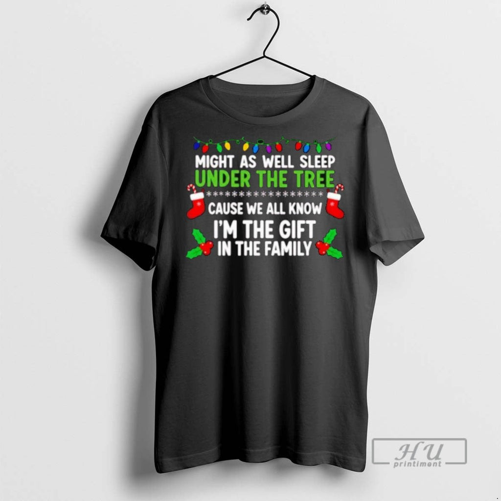 Trending Might As Well Sleep Under The Tree Cause We - Adult & Kids T-Shirts, Sweatshirts & Hoodies apparel design preview 1