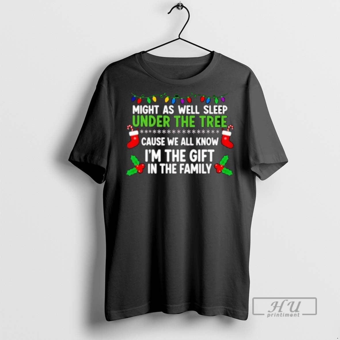 Trending Might As Well Sleep Under The Tree Cause We - Adult & Kids T-Shirts, Sweatshirts & Hoodies apparel design preview 1