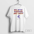 Trending Mulat Na Kabataan Ang Sagot Linya X Francis - Adult & Kids T-Shirts, Sweatshirts & Hoodies apparel design preview 1