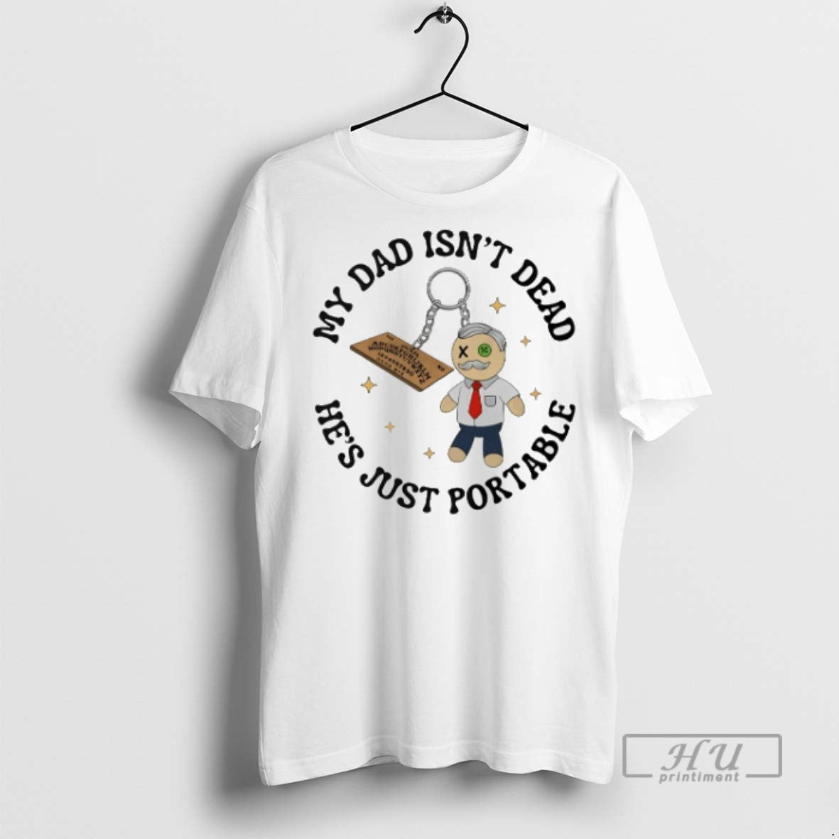 Trending My Dad Isnt Dead Hes Just Portable - Adult & Kids T-Shirts, Sweatshirts & Hoodies apparel design preview 1