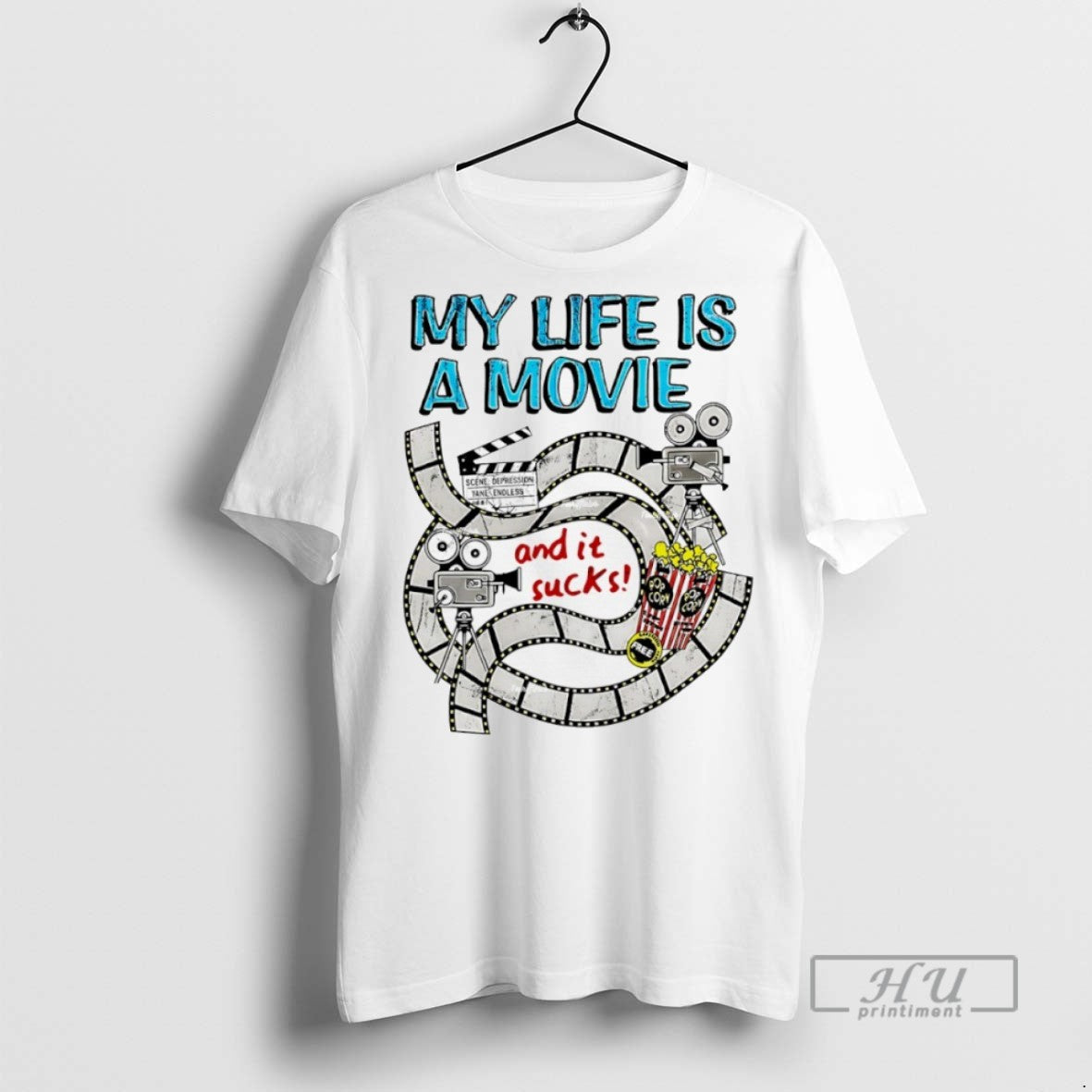 Trending My Life A Movie And It Sucks - Adult & Kids T-Shirts, Sweatshirts & Hoodies apparel design preview 1