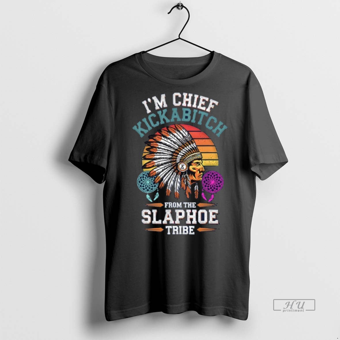 Trending Native Americans Im Chief Kickabitch From - Adult & Kids T-Shirts, Sweatshirts & Hoodies apparel design preview 1