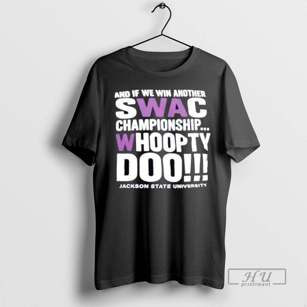 Trending Nd If We Win Another Swac Championship - Adult & Kids T-Shirts, Sweatshirts & Hoodies apparel design preview 1