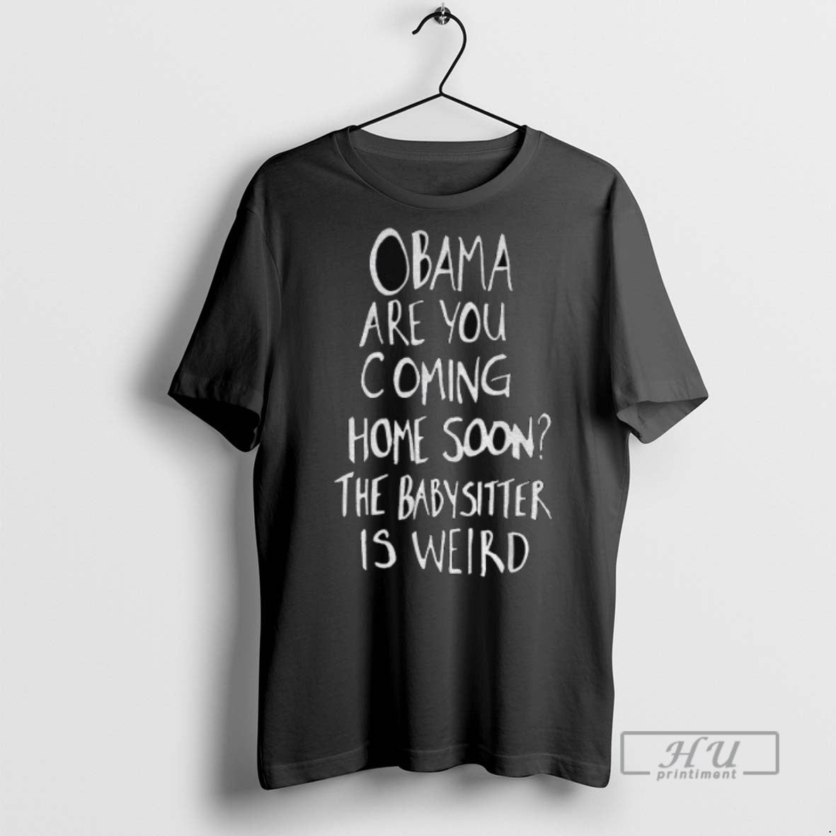 Trending Obama Are You Coming Home Soon The - Adult & Kids T-Shirts, Sweatshirts & Hoodies apparel design preview 1