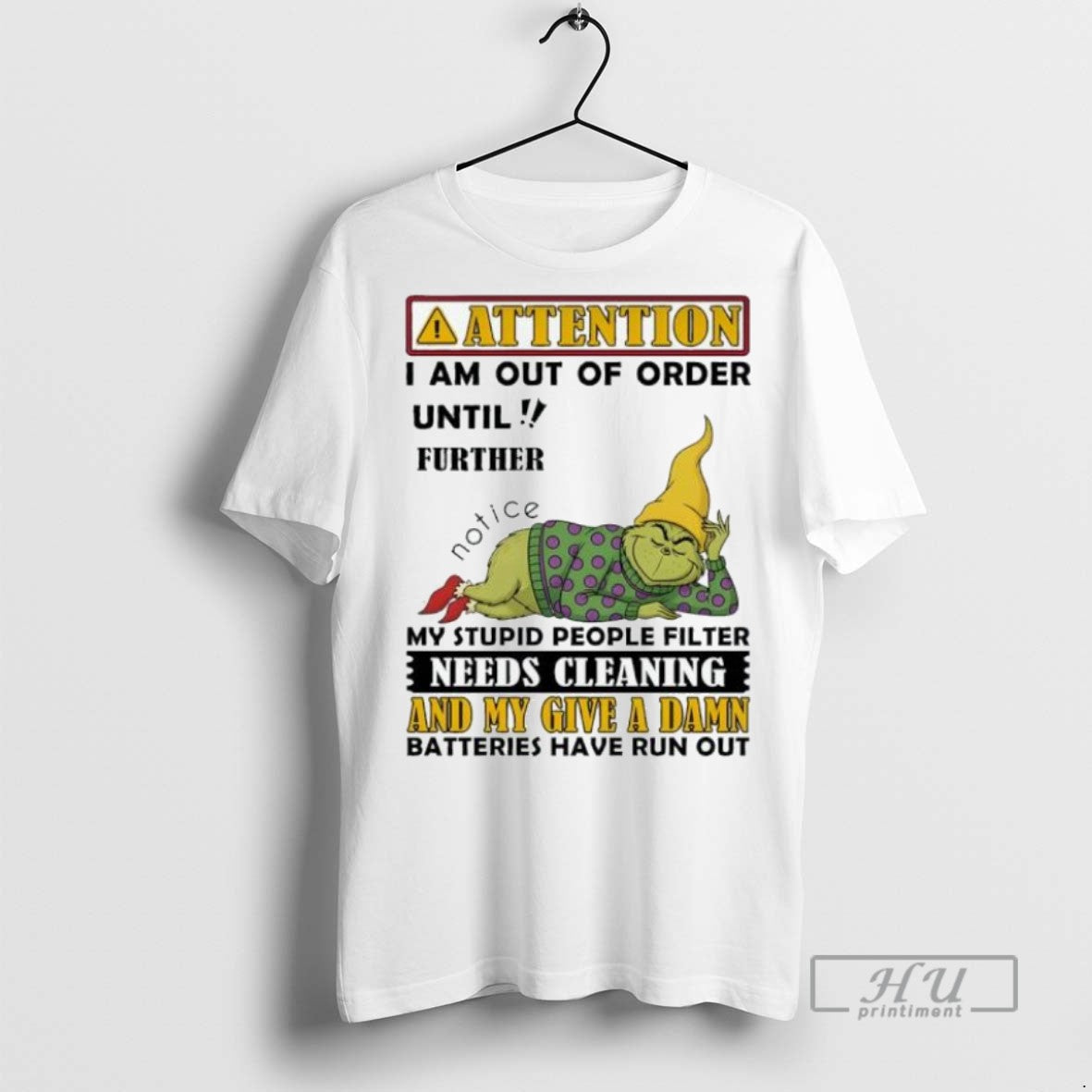 Trending Official Grinch Attention I Am Out Of Order - Adult & Kids T-Shirts, Sweatshirts & Hoodies apparel design preview 1