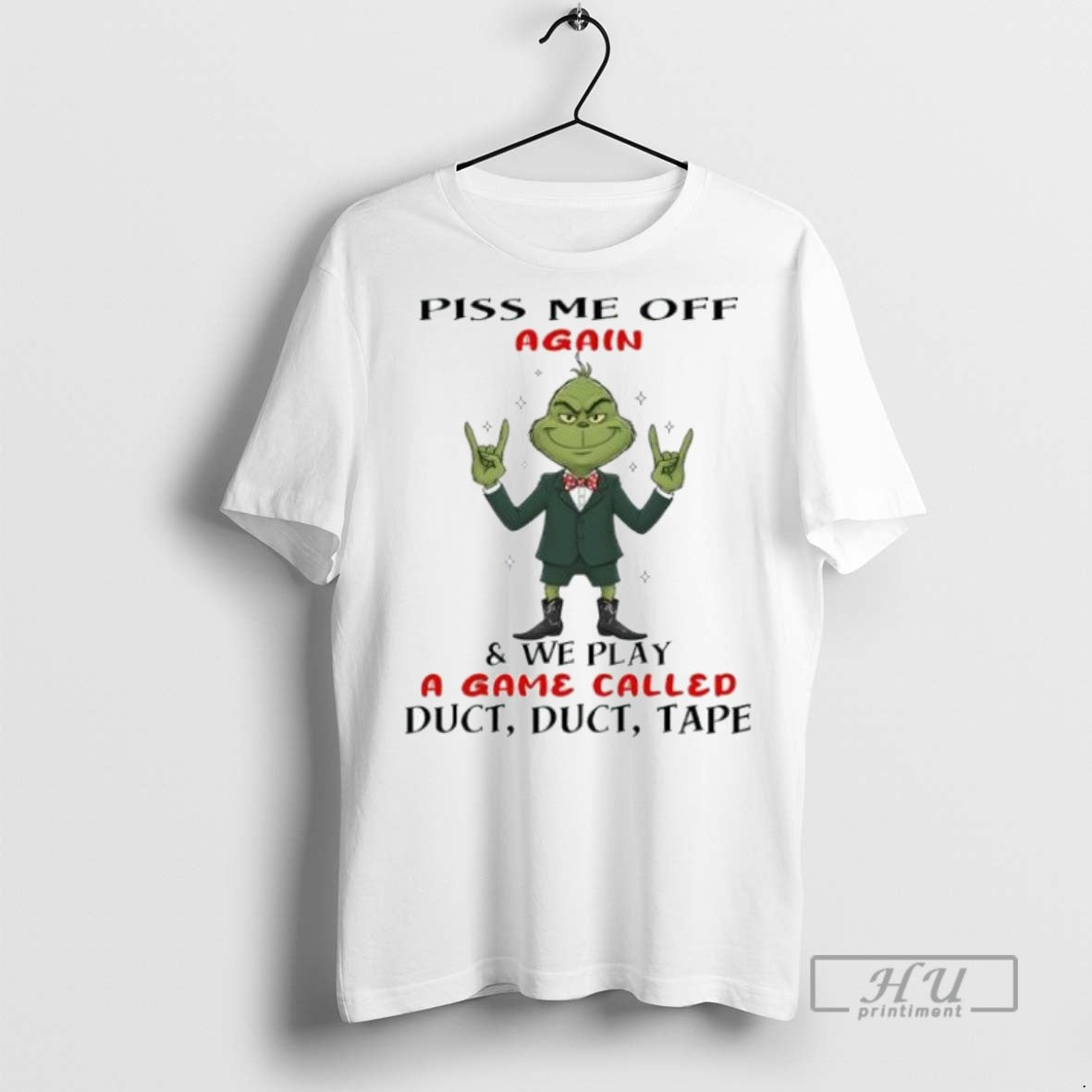 Trending Official Grinch Piss Me Off Again We Play A - Adult & Kids T-Shirts, Sweatshirts & Hoodies apparel design preview 1