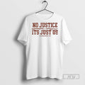 Trending Official No Justice Its Just Us - Adult & Kids T-Shirts, Sweatshirts & Hoodies apparel design preview 1