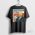 Trending Official Professor Fitba - Adult & Kids T-Shirts, Sweatshirts & Hoodies apparel design preview 1
