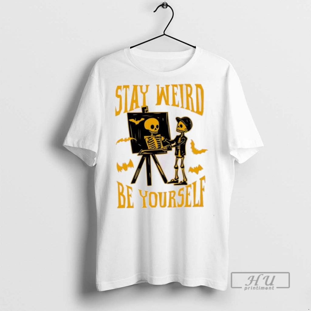 Trending Official Stay Weird Skeleton Be Yourself - Adult & Kids T-Shirts, Sweatshirts & Hoodies apparel design preview 1
