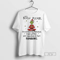 Trending Officials Grinch Bitch Please Im So Fucking - Adult & Kids T-Shirts, Sweatshirts & Hoodies apparel design preview 1