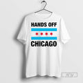 Trending Officials Hands Off Chicago - Adult & Kids T-Shirts, Sweatshirts & Hoodies apparel design preview 1