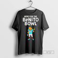 Trending Officials Here For The Benito Bowl Bad Bunny - Adult & Kids T-Shirts, Sweatshirts & Hoodies apparel design preview 1