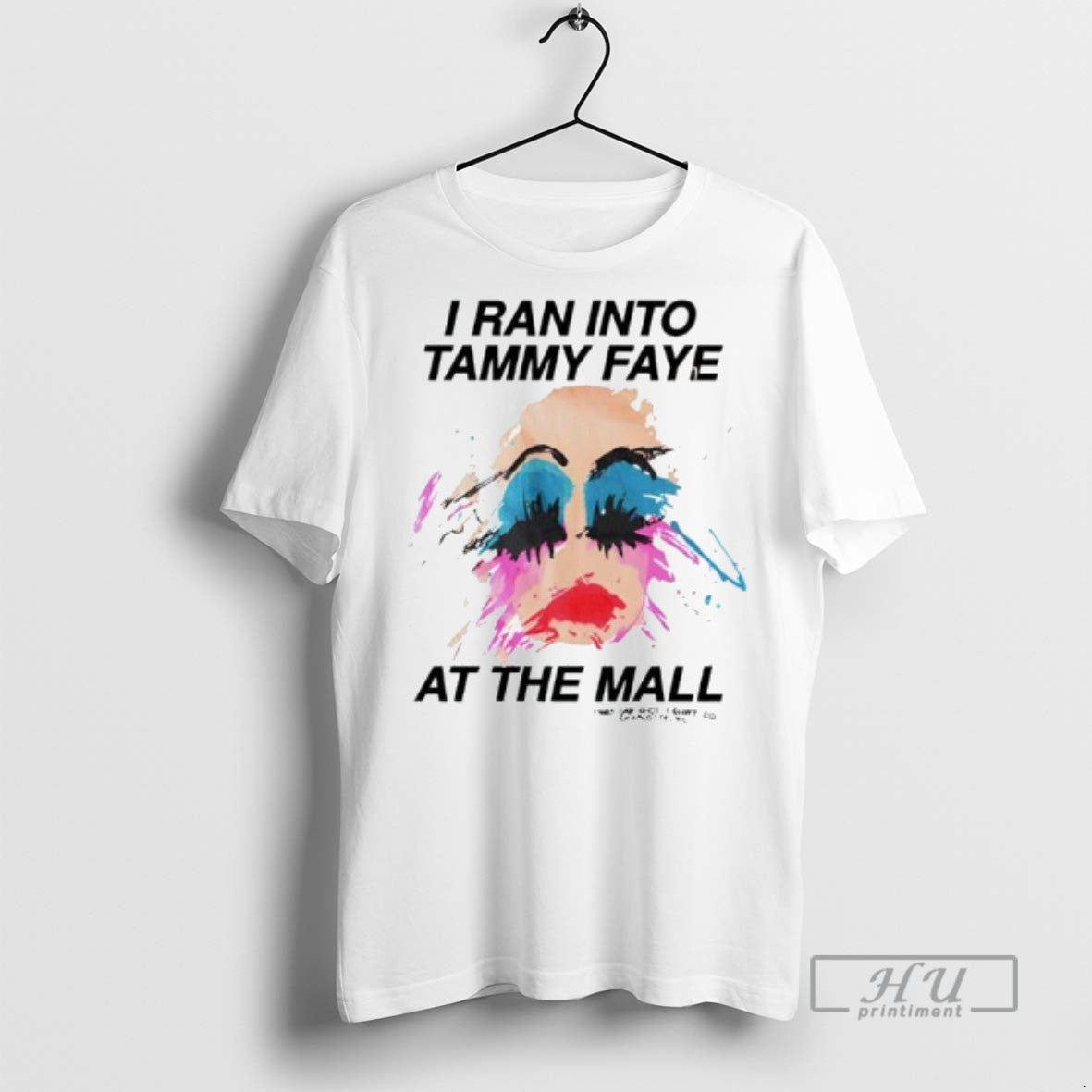 Trending Officials I Ran Into Tammy Faye At The Mall - Adult & Kids T-Shirts, Sweatshirts & Hoodies apparel design preview 1