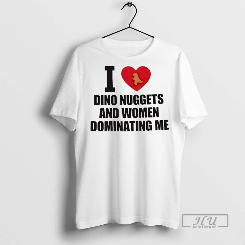 Trending Officials I Love Dino Nuggets And Women - Adult & Kids T-Shirts, Sweatshirts & Hoodies apparel design preview 1