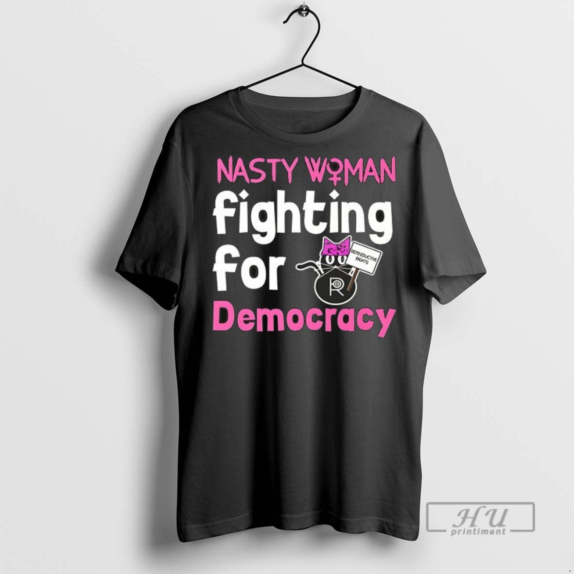 Trending Officials Nasty Woman Fighting For Democracy - Adult & Kids T-Shirts, Sweatshirts & Hoodies apparel design preview 1