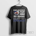 Trending Officials Real Grandmas Play Bingo Watch - Adult & Kids T-Shirts, Sweatshirts & Hoodies apparel design preview 1