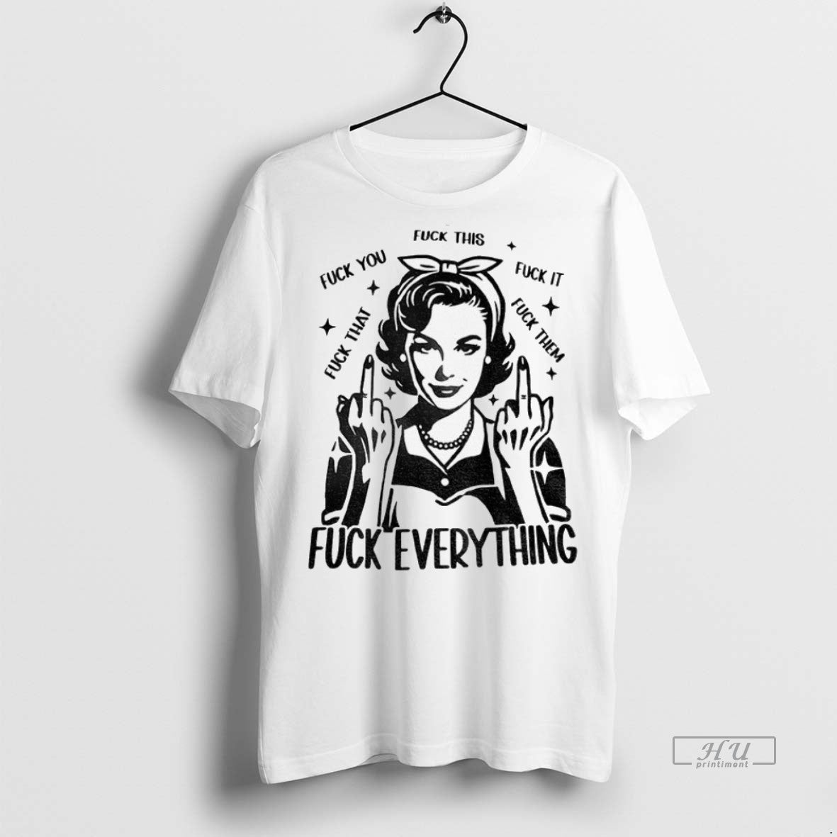Trending Officials Woman Fuck This You It That Them - Adult & Kids T-Shirts, Sweatshirts & Hoodies apparel design preview 1