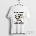 Trending Raccoon I Am Going Missing Soon Graphic - Adult & Kids T-Shirts, Sweatshirts & Hoodies apparel design preview 1