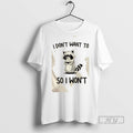 Trending Raccoon I Dont Want To So Wont Graphic - Adult & Kids T-Shirts, Sweatshirts & Hoodies apparel design preview 1