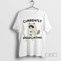 Trending Raccoon Currently Dissociating Graphic - Adult & Kids T-Shirts, Sweatshirts & Hoodies apparel design preview 1