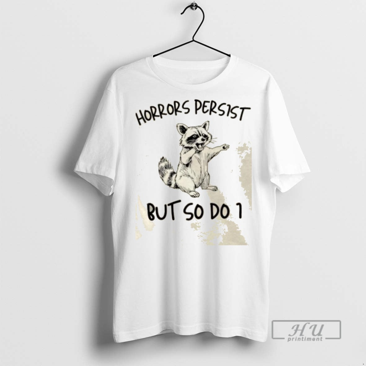 Trending Raccoon Horrors Persist But So Do I Graphic - Adult & Kids T-Shirts, Sweatshirts & Hoodies apparel design preview 1