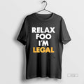Trending Relax Foo Im Legal Sweater - Adult & Kids T-Shirts, Sweatshirts & Hoodies apparel design preview 1