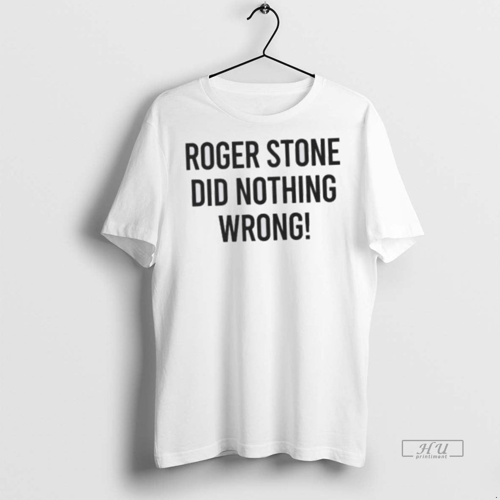 Trending Roger Stone Did Nothing Wrong Sweater - Adult & Kids T-Shirts, Sweatshirts & Hoodies apparel design preview 1