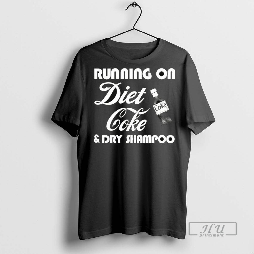 Trending Running On Diet Coke And Dry Shampoo Ceramic - Adult & Kids T-Shirts, Sweatshirts & Hoodies apparel design preview 1