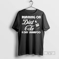 Trending Running On Diet Coke And Dry Shampoo Ceramic - Adult & Kids T-Shirts, Sweatshirts & Hoodies apparel design preview 1