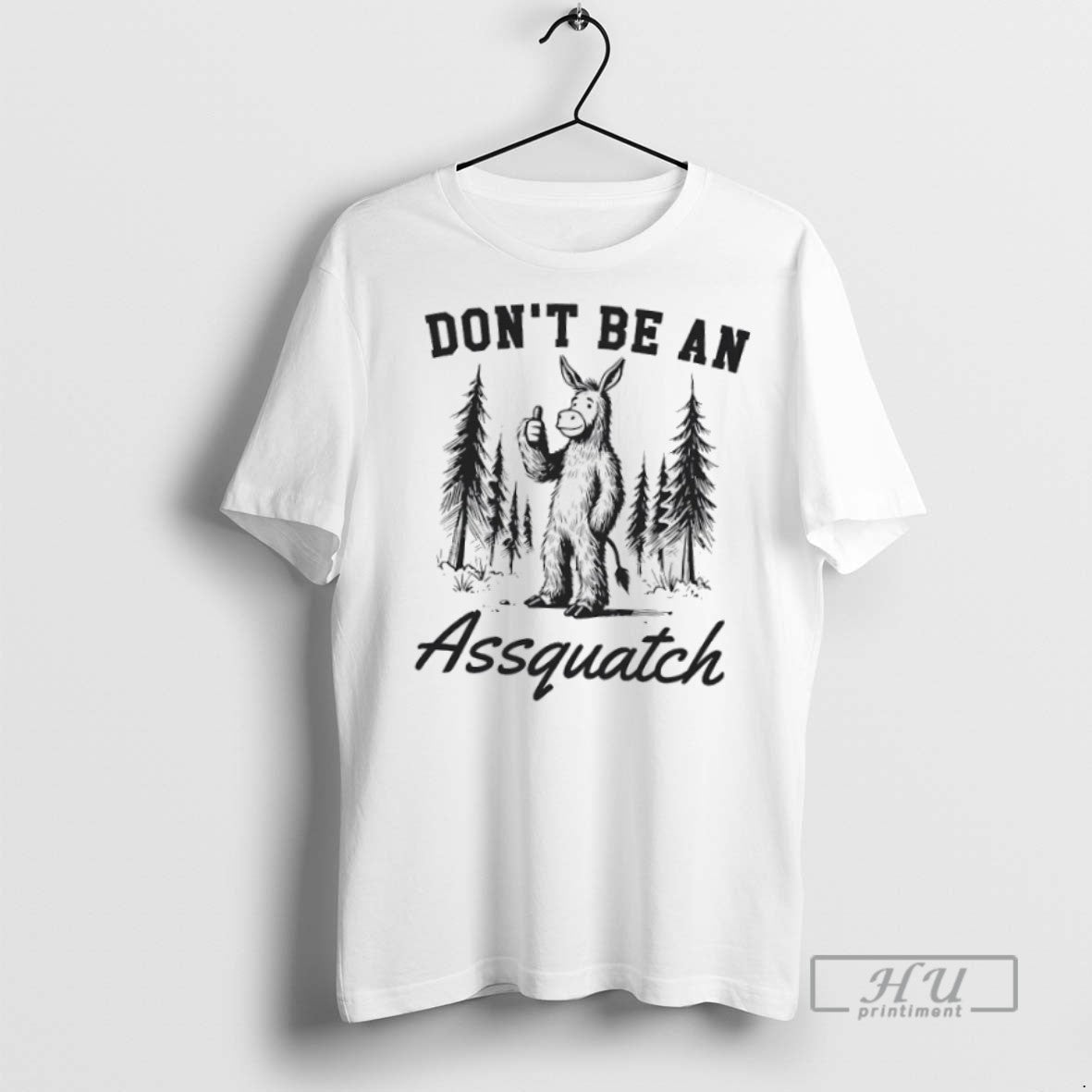 Trending Sasquash Badass Dont Be An Assquatch - Adult & Kids T-Shirts, Sweatshirts & Hoodies apparel design preview 1
