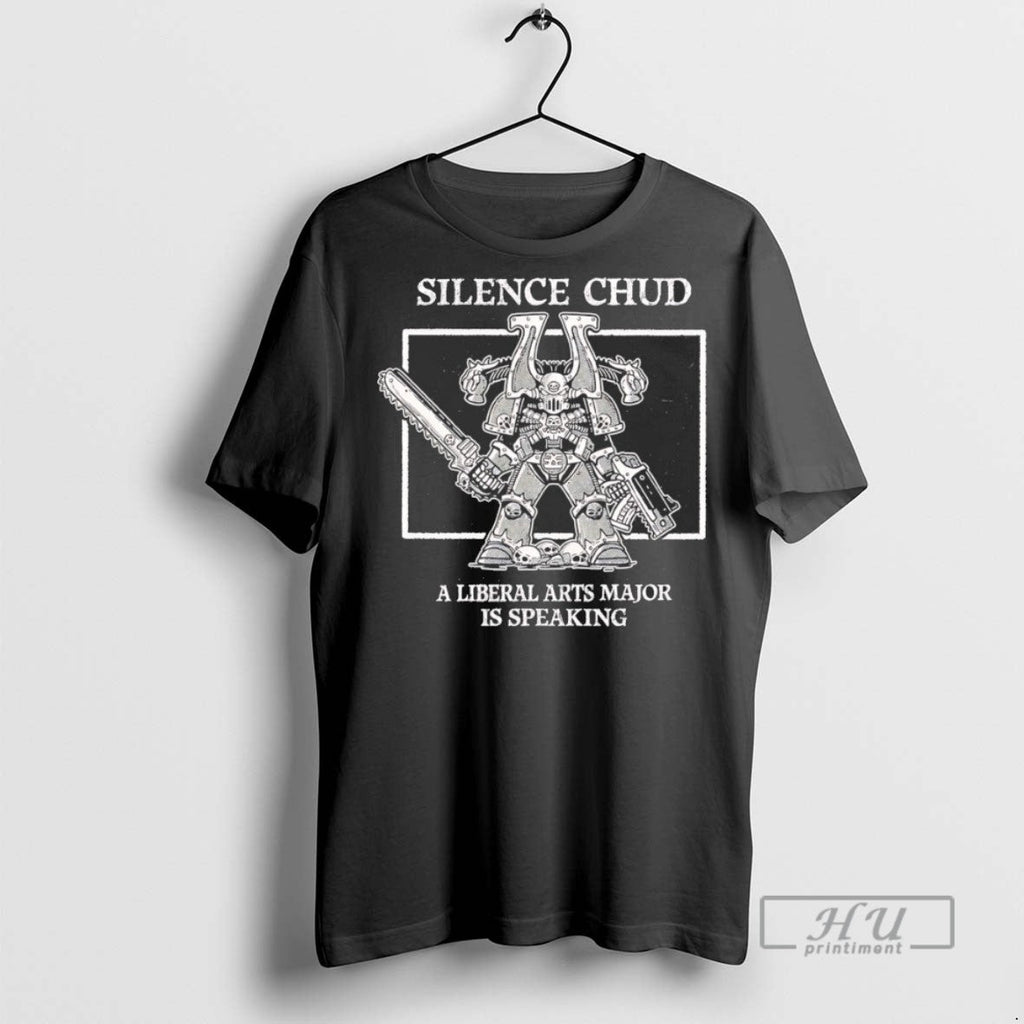 Trending Silence Chud A Liberal Arts Major Is - Adult & Kids T-Shirts, Sweatshirts & Hoodies apparel design preview 1