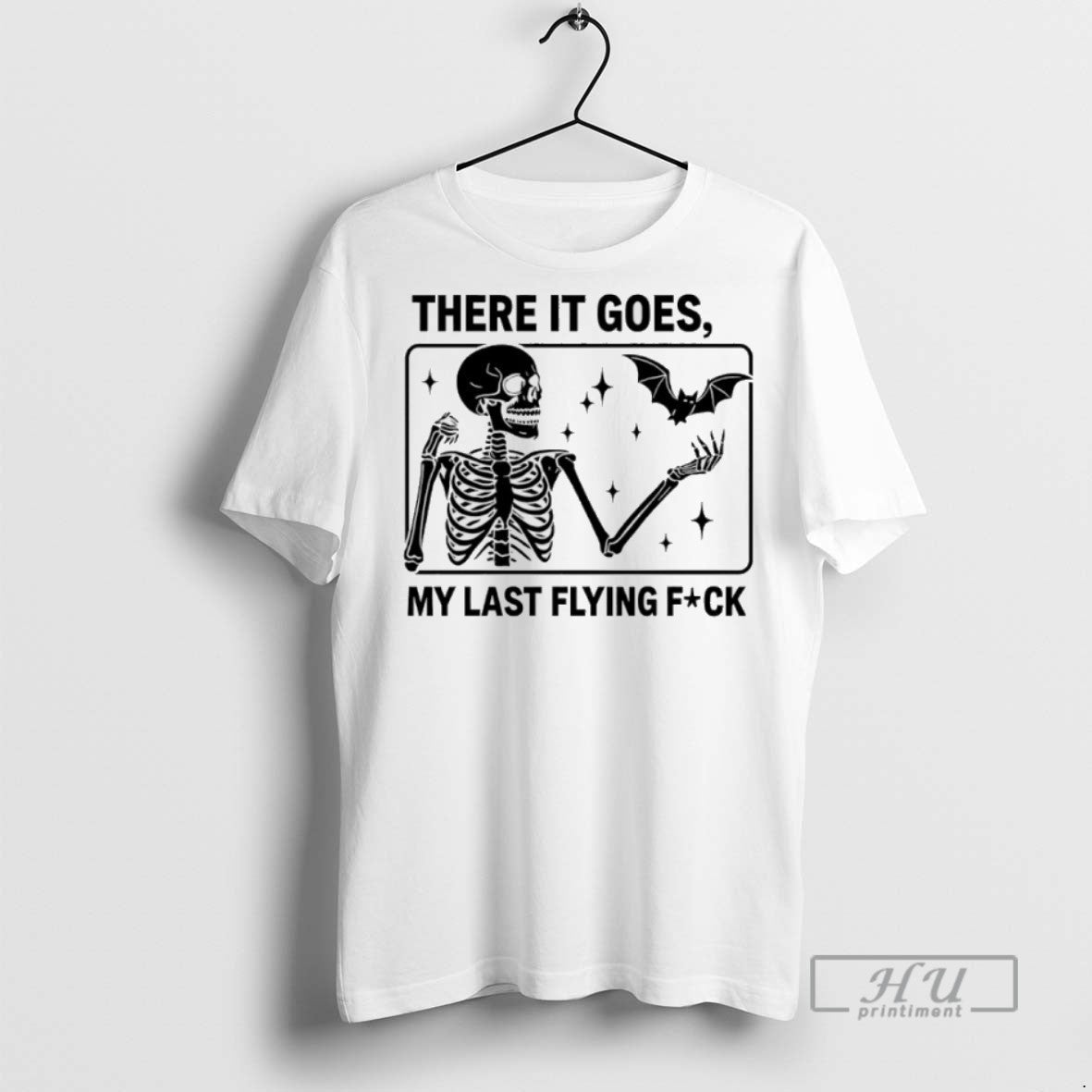 Trending Skeleton There It Goes My Last Flying Fuck - Adult & Kids T-Shirts, Sweatshirts & Hoodies apparel design preview 1