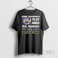Trending Some Grandmas Play Bingo Real Watch - Adult & Kids T-Shirts, Sweatshirts & Hoodies apparel design preview 1
