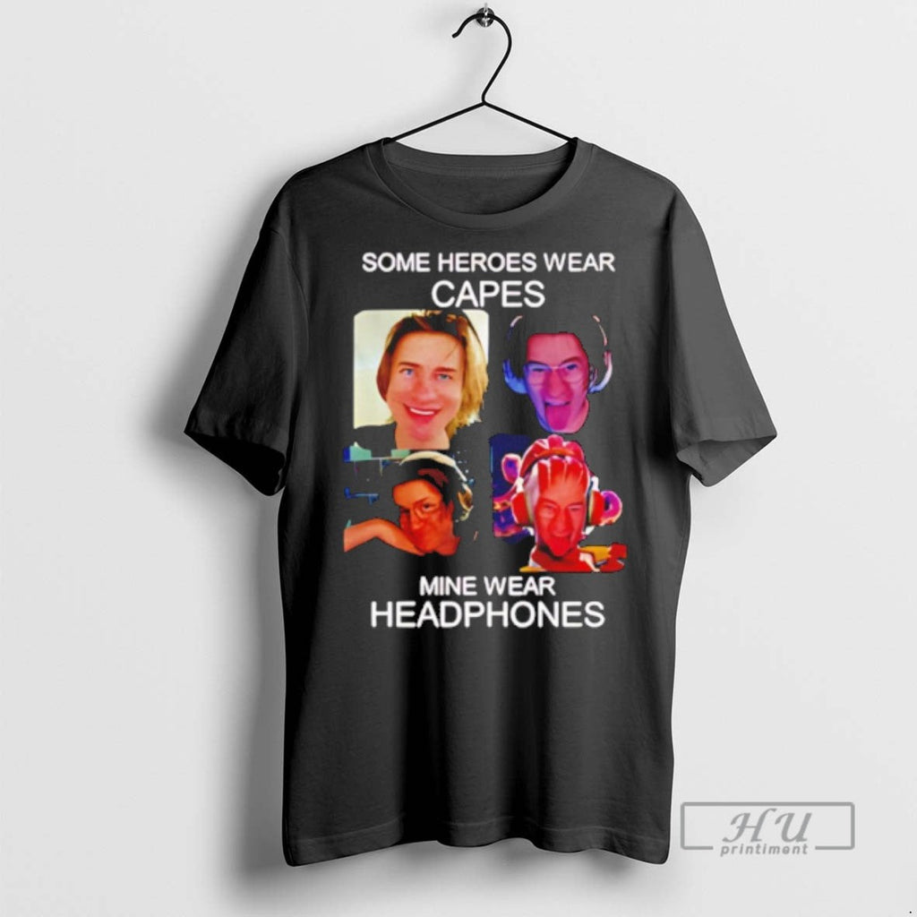 Trending Some Heroes Wear Capes Mine Headphones - Adult & Kids T-Shirts, Sweatshirts & Hoodies apparel design preview 1