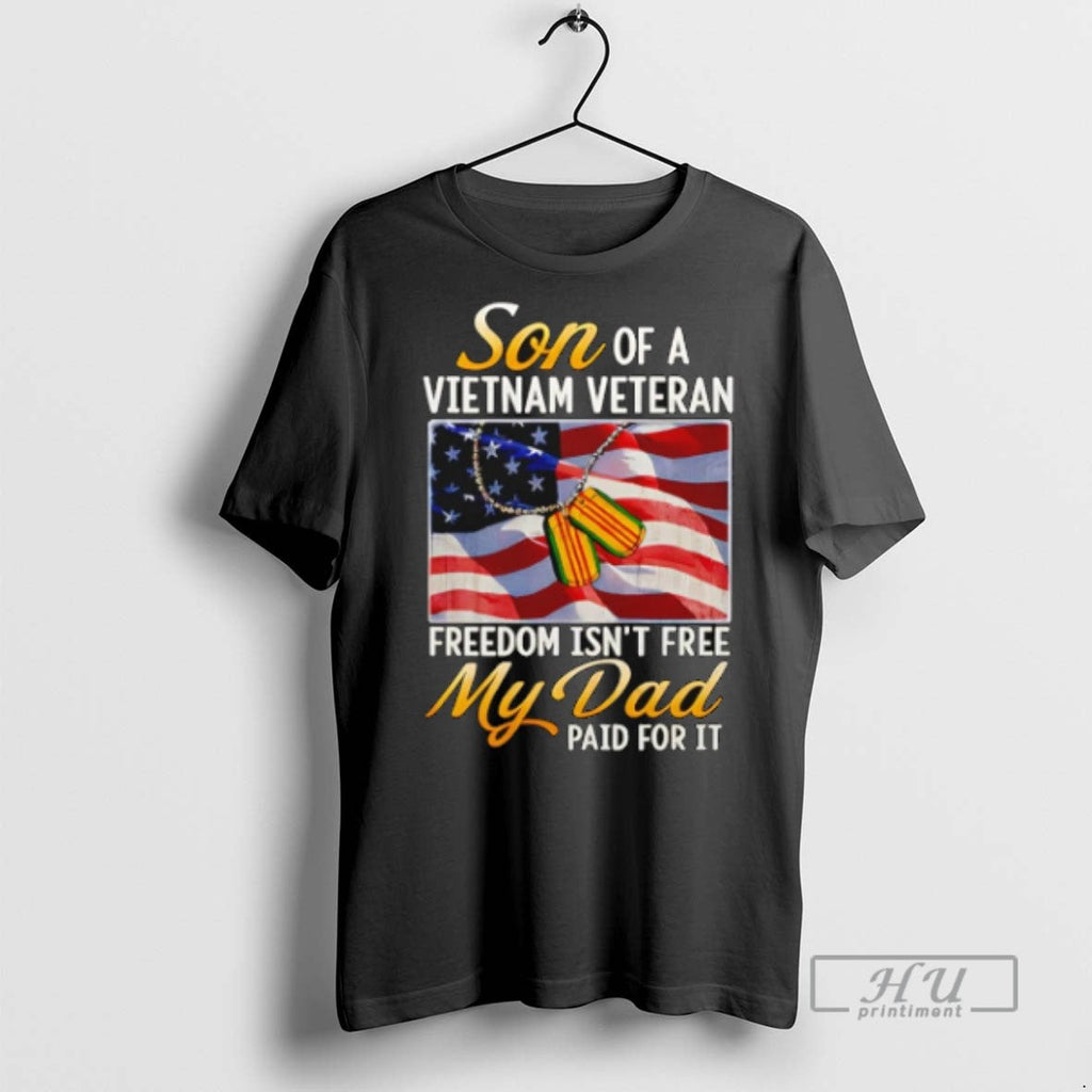 Trending Son Of Vietnam Veteran Freedom Isnt Free My - Adult & Kids T-Shirts, Sweatshirts & Hoodies apparel design preview 1
