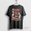 Trending Souls Dont Cry They Bleed Halloween Graphic - Adult & Kids T-Shirts, Sweatshirts & Hoodies apparel design preview 1