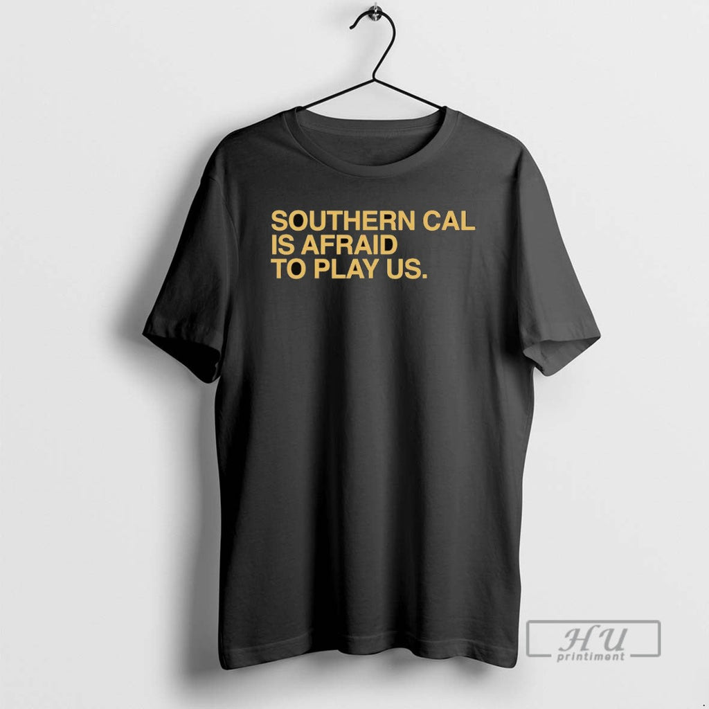 Trending Southern Cal Is Afraid To Play Us - Adult & Kids T-Shirts, Sweatshirts & Hoodies apparel design preview 1