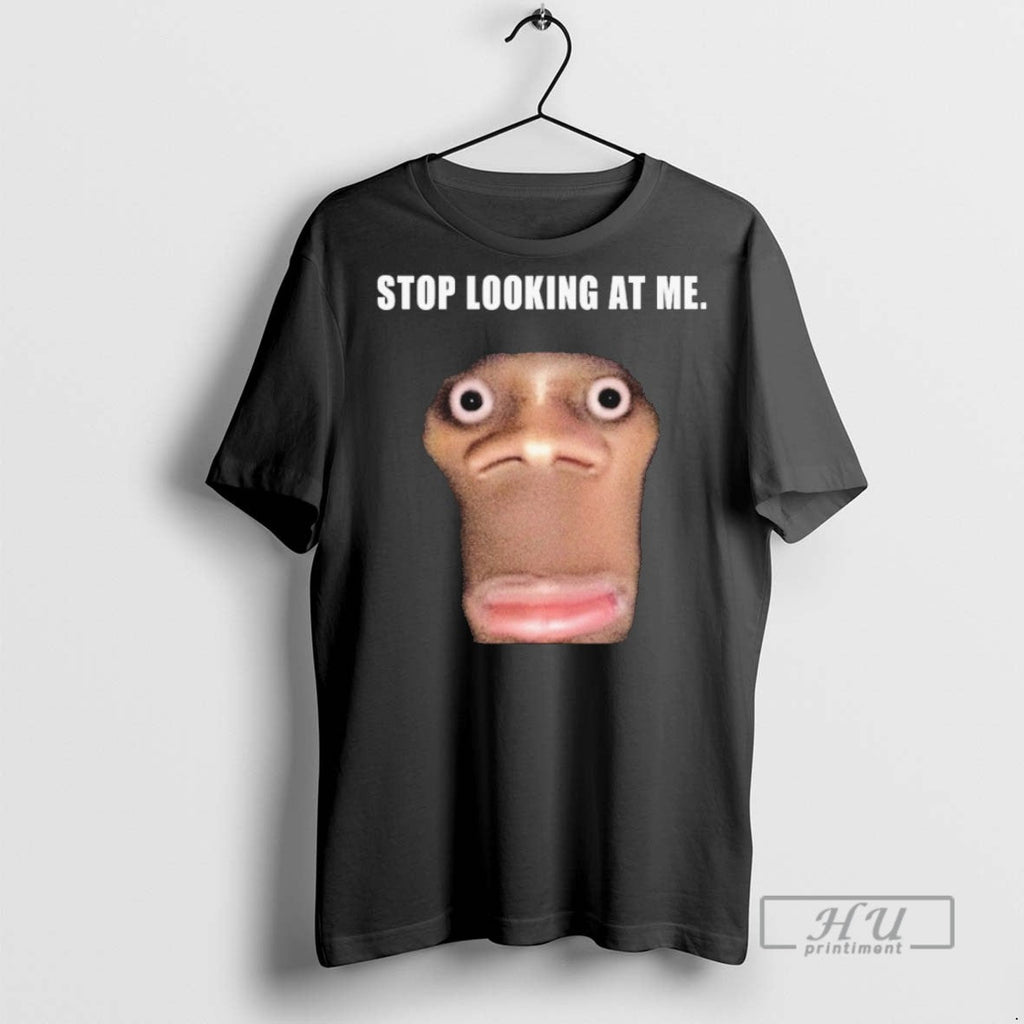 Trending Stop Looking At Me Face - Adult & Kids T-Shirts, Sweatshirts & Hoodies apparel design preview 1