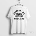 Trending Support Live Music Hire Musicians Sweater - Adult & Kids T-Shirts, Sweatshirts & Hoodies apparel design preview 1