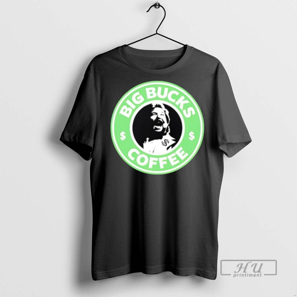 Trending Ted Dibiase Big Bucks Coffee Style Starbuck - Adult & Kids T-Shirts, Sweatshirts & Hoodies apparel design preview 1