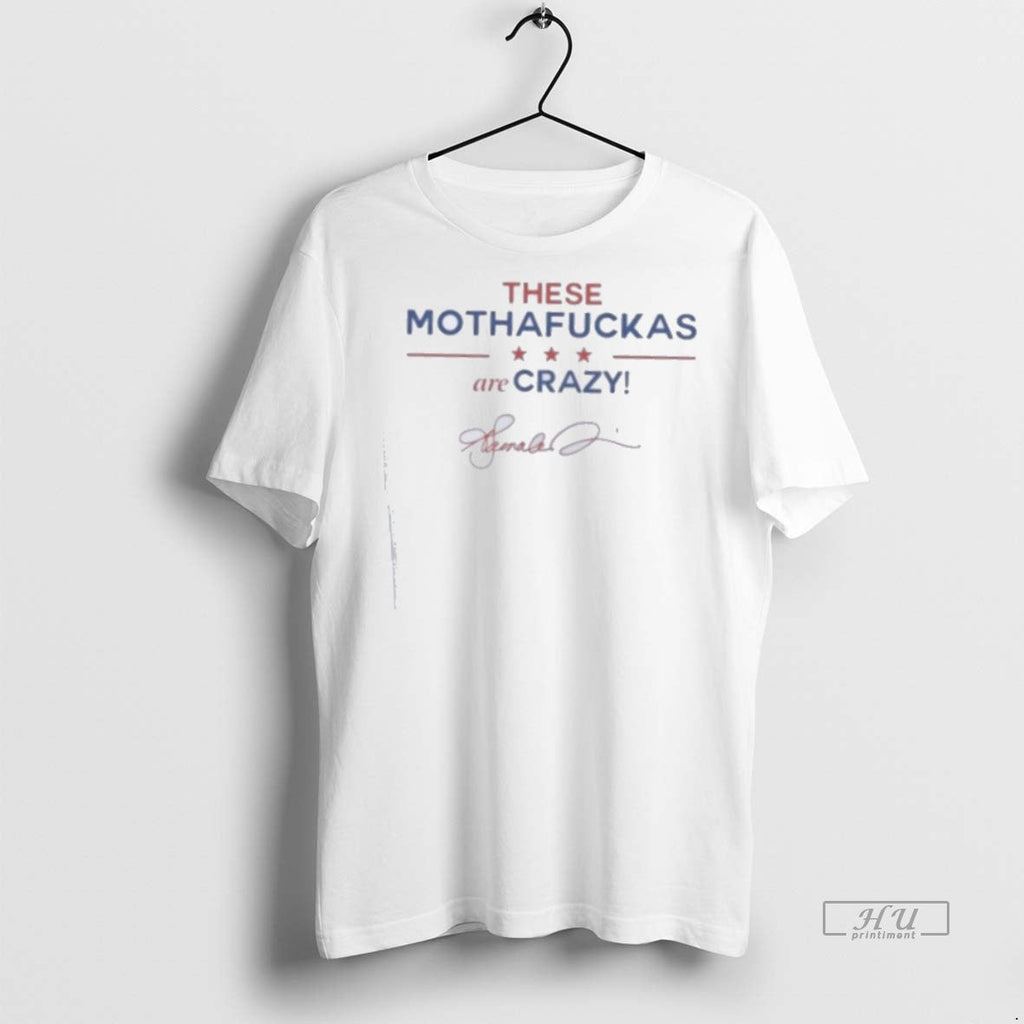 Trending These Mothafuckas Are Crazy Graphic Sweater - Adult & Kids T-Shirts, Sweatshirts & Hoodies apparel design preview 1