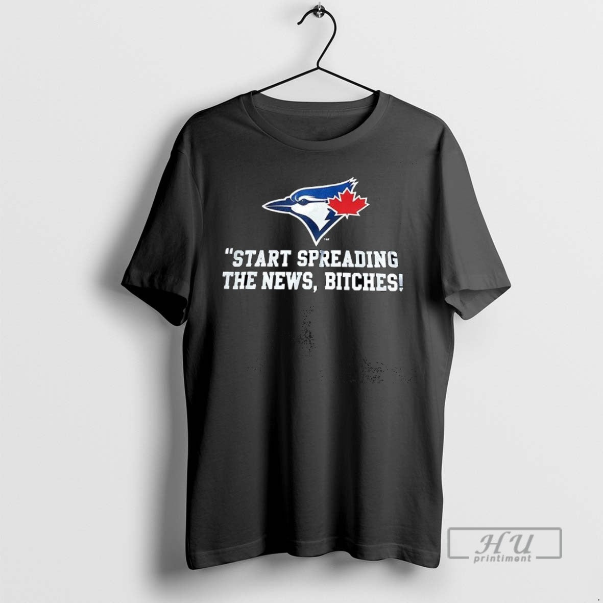 Trending Toronto Blue Jays Start Spreading The News - Adult & Kids T-Shirts, Sweatshirts & Hoodies apparel design preview 1