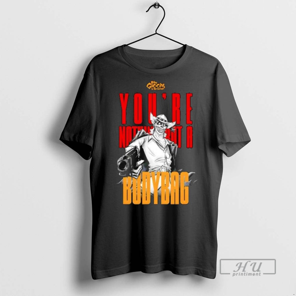 Trending Youre Nothing But A Bodybag - Adult & Kids T-Shirts, Sweatshirts & Hoodies apparel design preview 1