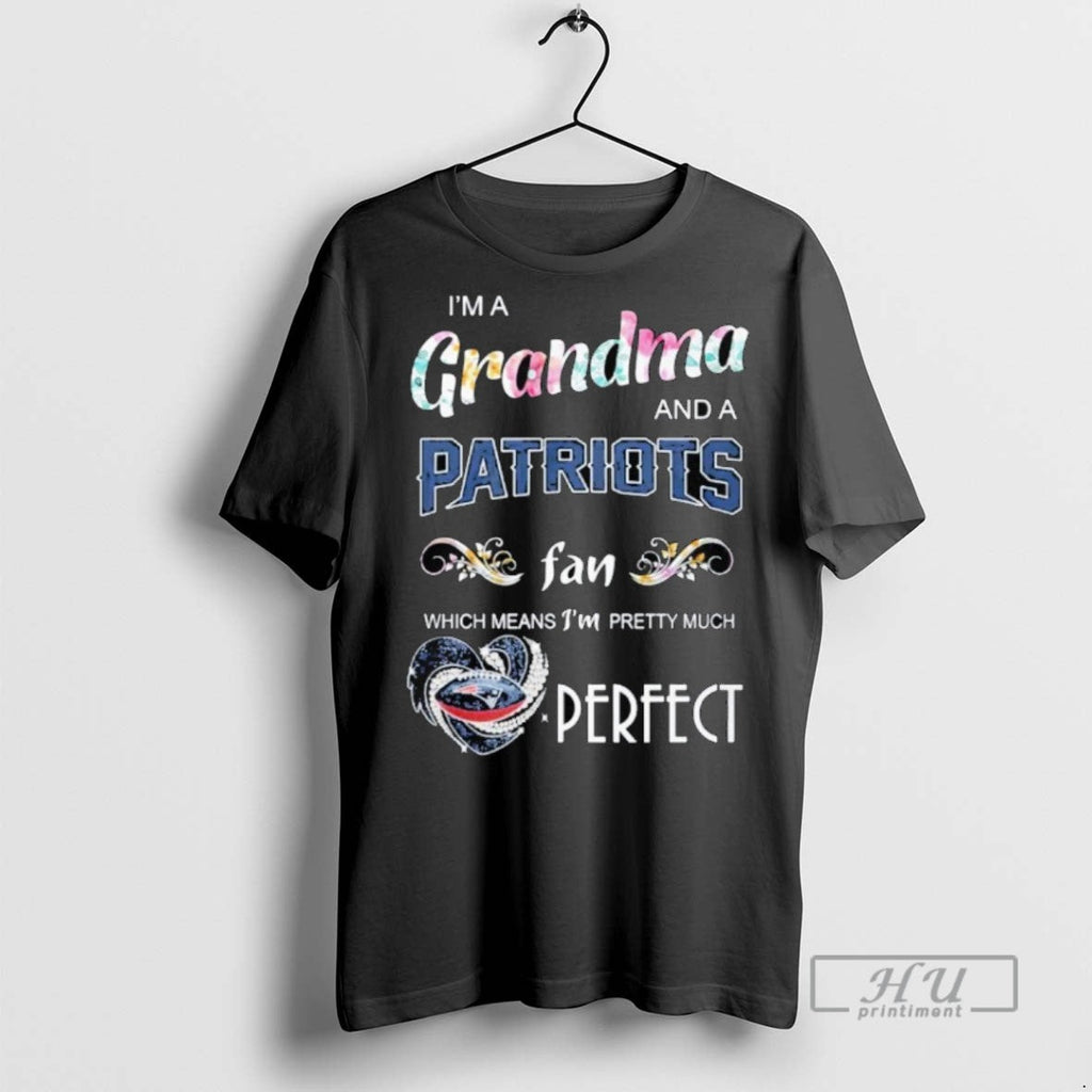 Trending Im Grandma And A Patriots Fan Which Means - Adult & Kids T-Shirts, Sweatshirts & Hoodies apparel design preview 1